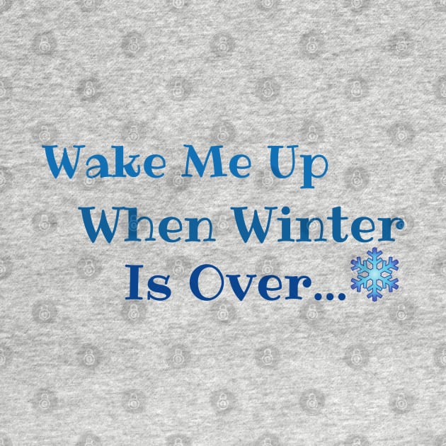 Wake me up when winter is over by Jane Winter